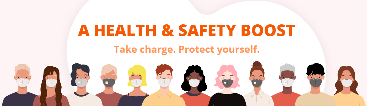 A health & safety boost: Take charge. Protect yourself!